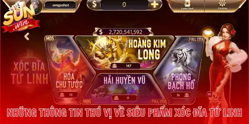 Những thông tin thú vị về siêu phẩm xóc đĩa tứ linh